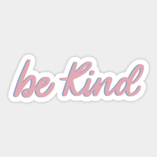 Be kind Sticker